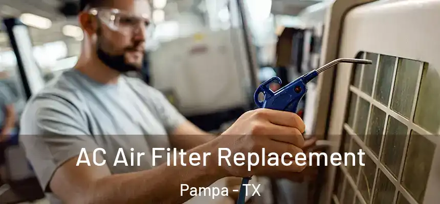  AC Air Filter Replacement Pampa - TX