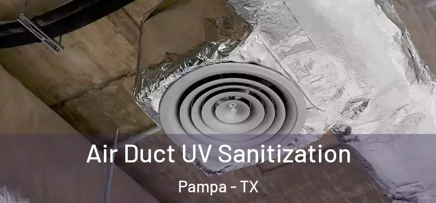  Air Duct UV Sanitization Pampa - TX