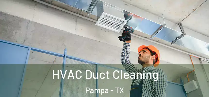  HVAC Duct Cleaning Pampa - TX