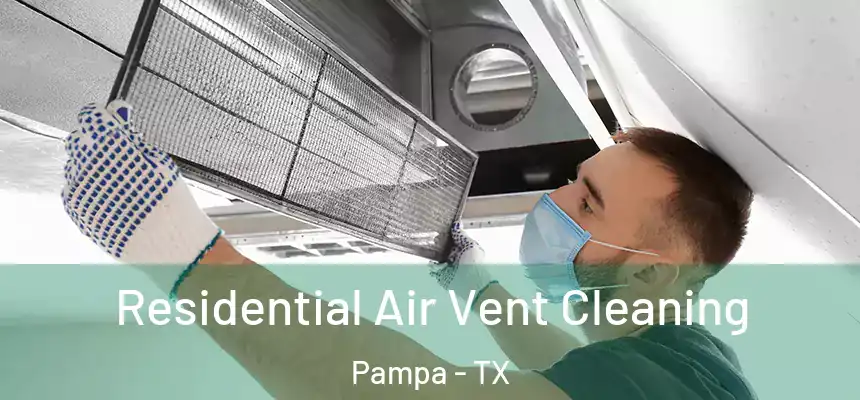  Residential Air Vent Cleaning Pampa - TX