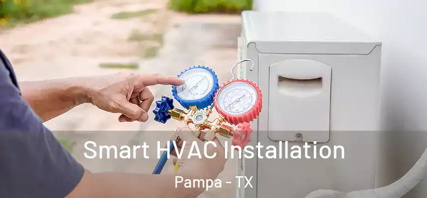  Smart HVAC Installation Pampa - TX